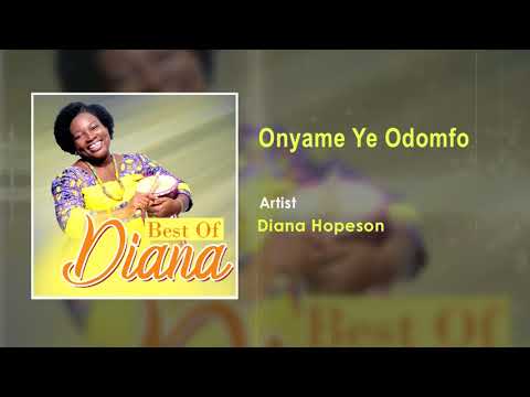 Diana Hopeson - Onyame ye odomfo Audio Song - Ghana Music 2018