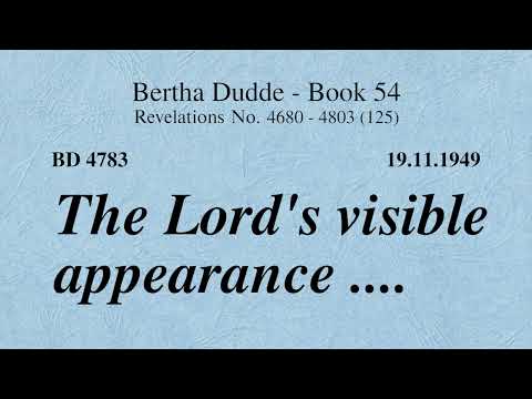 BD 4783 - THE LORD’S VISIBLE APPEARANCE ....