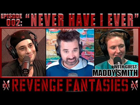 Episode 002 - Never Have I Ever - Maddy Smith
