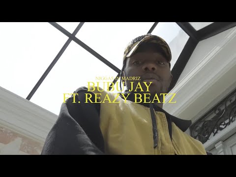 Niggas en Madriz - Bubu Jay  FT. Reazy Beatz