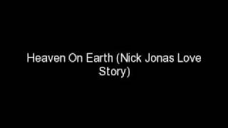 Heaven On Earth (Nick Jonas Love Story) Chapter 14 Part 2