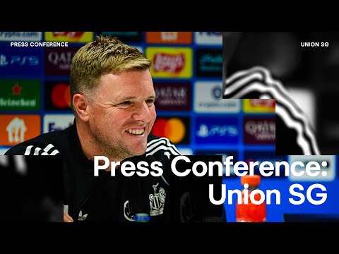 PRESS CONFERENCE | Eddie Howe pre-Union Saint-Gilloise | UEFA Champions League