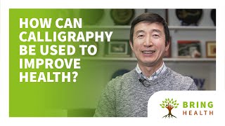 How can calligraphy be used to improve health?