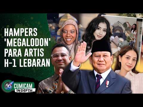 H-1 Lebaran! Kejutan Spesial Hingga Hampers Mewah Para Selebriti Yang Fantastis | INDEPTH