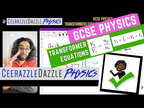 GCSE Physics 9-1: Transformer equations Vp/Vs = Np/Ns and Ip*Vp = Is*Vs