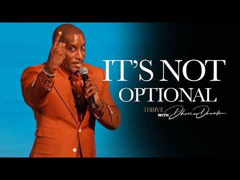 It's Not Optional // Thrive Conference 23 // Dr. Dharius Daniels