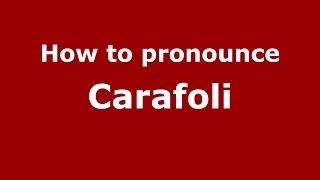 How to pronounce Carafoli