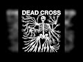 Dead Cross - Bela Lugosi's Dead