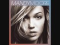 You Remind Me - by Mandy Moore 
