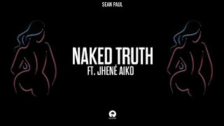 01 Sean Paul, Jhené Aiko - Naked Truth (Official Audio)