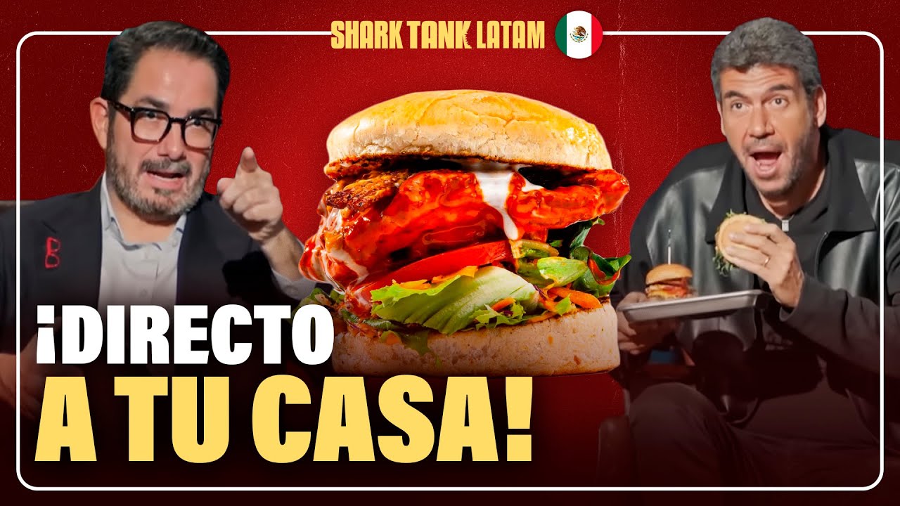 Las MEJORES hamburguesas a domicilio 🇲🇽 | Shark Tank Latam