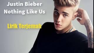 Justin Bieber-Nothing Like Us Lirik & Terjemahan