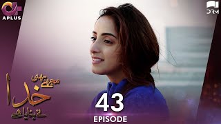 Pakistani Drama | Mujhe Bhi Khuda Ne Bnaya Hai - Last Episode 43 | Aplus Gold | Sanam, Humayun