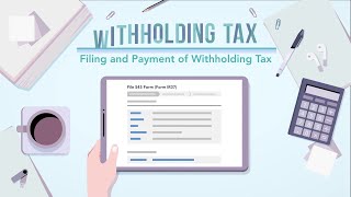 Withholding Tax: Filing and Payment of Withholding Tax