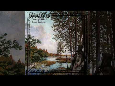 Kalmankantaja - Nostalgia III: Surun Syntysija [Full Album] - 2021