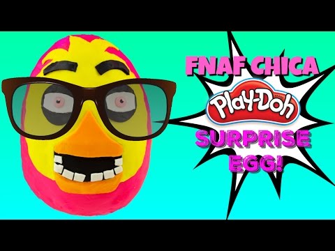 Five nights at Freddy's Chica Playdoh Surprise Egg! Video