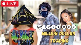 LIVE  - $1,600,000 Million Dollar Trading - LIVE