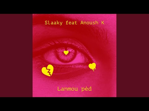 Lanmou pèd (feat. Anoush K)