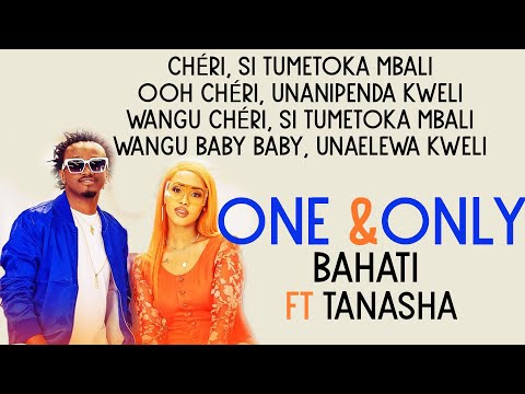 Bahati Feat Tanasha Donna - One And Only (LYRICS)