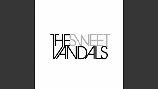 Video thumbnail of "The Sweet Vandals - You're Gettin' It"