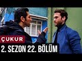 Çukur 2.Sezon 22.Bölüm