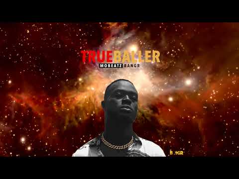 True Baller - MoBeatz BangR