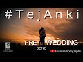 T E J A N K I Ela Ela Naalo Prewedding Song 2022 KesavaPhotography 8008164831 Cinematic