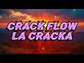 La Cracka Crack Flow Lyrics
