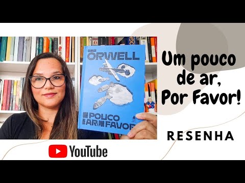 UM POUCO DE AR, POR FAVOR!, DE GEORGE ORWELL| TOUR LITERRIO 2021