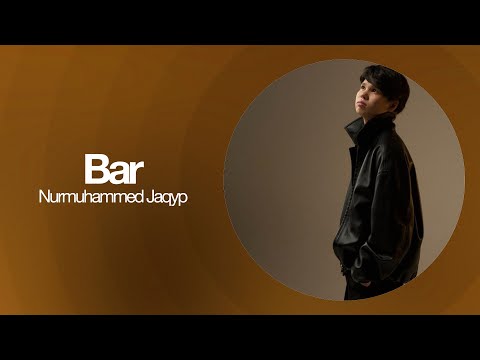 Nurmuhammed Jaqyp - Bar 