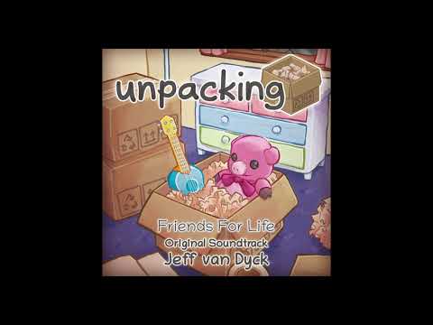 Friends For Life - Unpacking (Original Soundtrack) - Jeff van Dyck