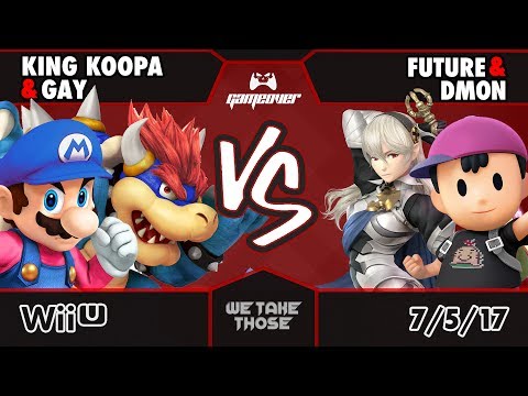 We Take Those #52: Gay & King Koopa vs FuTure & DMon - Doubles Loser Semi-Finals | SSB4