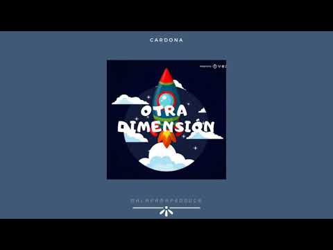 CARDONA - OTRA DIMENSIÓN (PROD. MALAFAMAREC)
