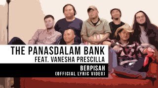 The Panasdalam Bank feat. Vanesha Prescilla - Berpisah (Official Lyric Video)