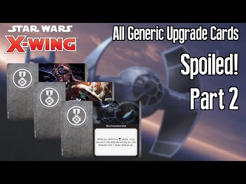 ALL GENERIC UPGRADES REVEALED PART 2 - X-wing Second Edition