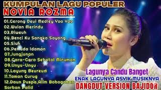 Download lagu Full Album Lagu-lagu Pilihan Terpopuler | Novia Rozma - Gerong Deui | Dangdut Version Bajidoran  mp3