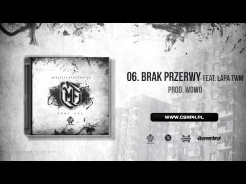 Miejskie Fascynacje / CS feat. Łapa TWM - BRAK PRZERWY // prod. Wowo