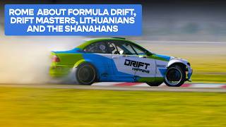 Formula Drift, Drift Masters, Lithuanians and The Shanahans