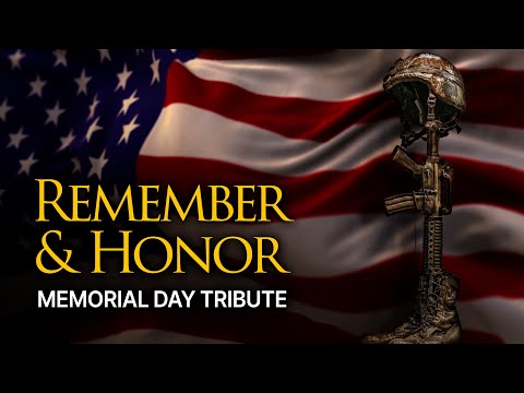 Remember & Honor — Memorial Day Tribute 2025