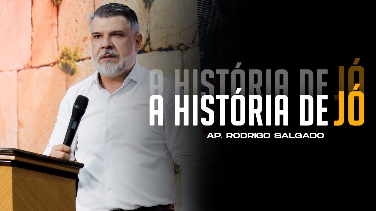 A História de Jó! | Ap. Rodrigo Salgado