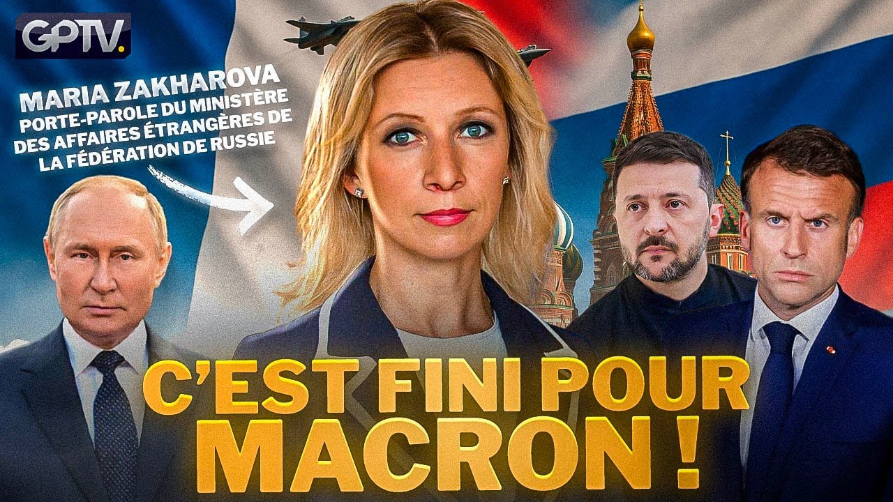 MARIA ZAKHAROVA DIT TOUTE LA VÉRITÉ SUR MACRON ET ZELENSKY !