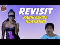 Kabhi Alvida Naa Kehna: The Revisit