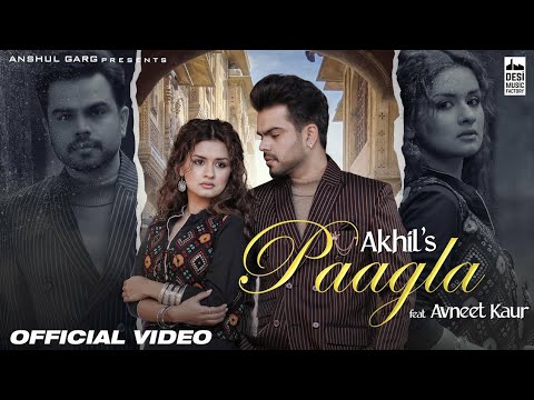 Dil Paagla Ve Paagla Ena Pyar Nai Karde Full Official Video Song | Akhil | Avneet Kaur| New Punjabi
