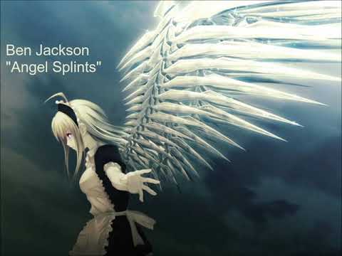ben jackson - angel splints (nightcore)