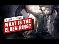 What Is The Elden Ring? - Story Explained