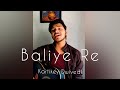 Baliye Re - Jersey | Acoustic Cover | Kartikey Dwivedi
