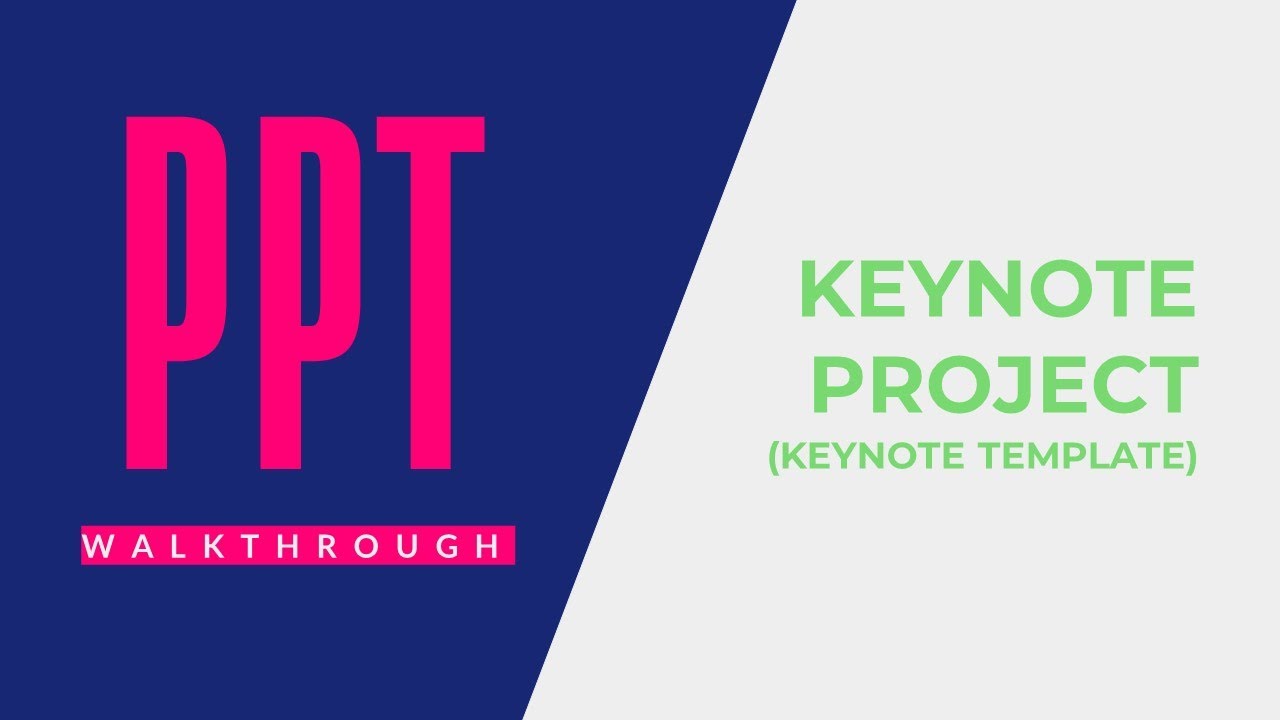 Keynote Project Template -- PPT Walkthrough