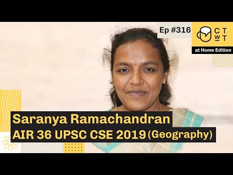 CTwT E316 - UPSC CSE 2019 Topper Saranya Ramachandran AIR 36 | Geography Optional | 4th Attempt