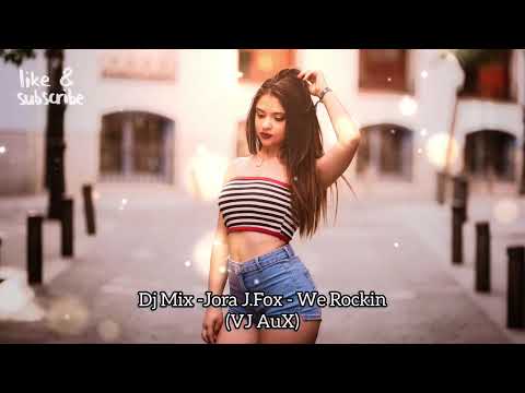 @DjMixUA - Jora J.Fox - We Rockin (VJ AuX)