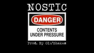 Nostic - Under Pressure (Prod. By Olu'Shakes)